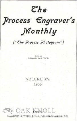 THE PROCESS ENGRAVER'S MONTHLY, THE PROCESS PHOTOGRAM. VOLUME XV.