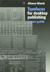 Order Nr. 98827 TYPEFACES FOR DESKTOP PUBLISHING, A USERS GUIDE. Alison Black