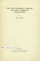 Order Nr. 98911 THE YALE UNIVERSITY LIBRARY: ITS EARLY AMERICAN COLLECTIONS. James T. Babb