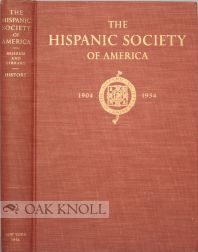 Order Nr. 99258 A HISTORY OF THE HISPANIC SOCIETY OF AMERICA MUSEUM AND LIBRARY, 1904-1954
