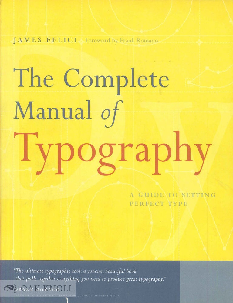 Order Nr. 99578 THE COMPLETE MANUAL OF TYPOGRAPHY. James Felici.