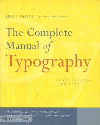 Order Nr. 99578 THE COMPLETE MANUAL OF TYPOGRAPHY. James Felici