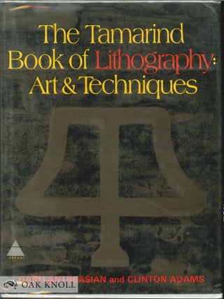 Order Nr. 99700 THE TAMARIND BOOK OF LITHOGRAPHY: ART & TECHNIQUES. Garo Z. With Clinton Adams...