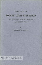 Order Nr. 99776 SOME NOTES ON ROBERT LOUIS STEVENSON, HIS FINANCES AND HIS AGENTS AND PUBLISHERS....