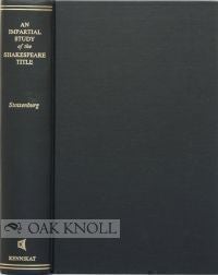 Order Nr. 99797 AN IMPARTIAL STUDY OF THE SHAKESPEARE TITLE. WITH FACSIMILES. John H. Stotsenburg