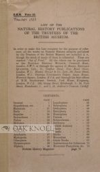 Order Nr. 99815 LIST OF THE NATURAL HISTORY PUBLICATIONS OF THE TRUSTEES OF THE BRITISH MUSEUM