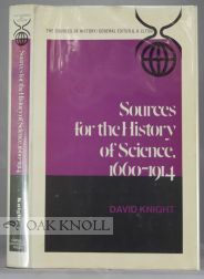 Order Nr. 99875 SOURCES FOR THE HISTORY OF SCIENCE 1660-1914. David Knight