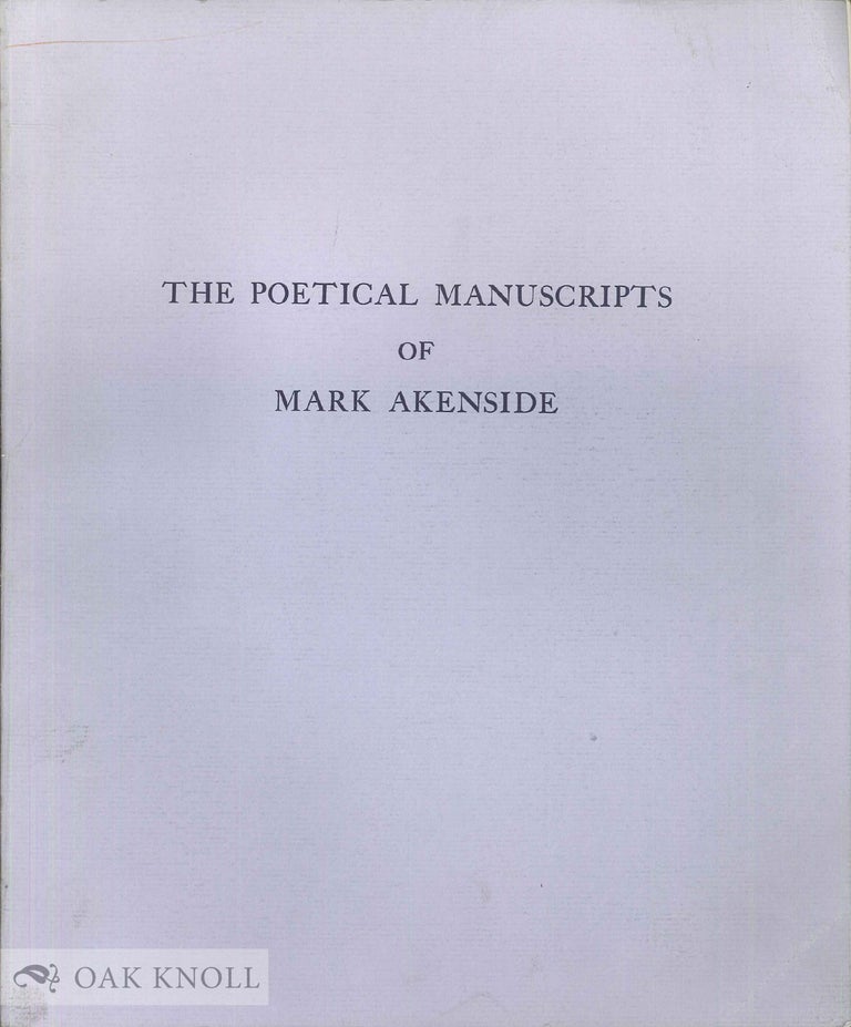 Order Nr. 100006 THE POETICAL MANUSCRIPTS OF MARK AKENSIDE IN THE RALPH M. WILLIAMS COLLECTION, AMHERST COLLEGE LIBRARY.