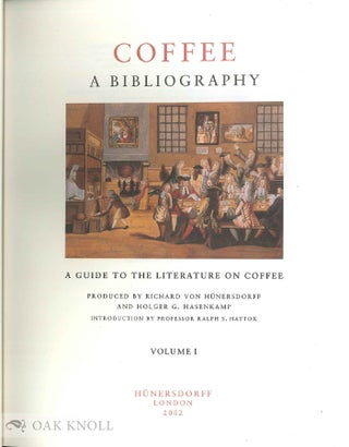 COFFEE: A BIBLIOGRAPHY, A GUIDE TO THE LITERATURE OF COFFEE.
