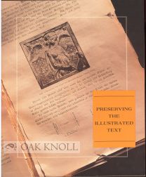 Order Nr. 100046 PRESERVING THE ILLUSTRATED TEXT, REPORT OF THE JOINT TASK FORCE ON TEXT AND IMAGE.