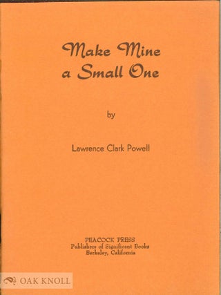 MAKE MINE A SMALL ONE