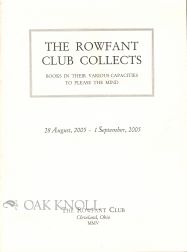 Order Nr. 100122 THE ROWFANT CLUB COLLECTS, BOOKS IN THEIR VARIOUS CAPACITIES TO PLEASE THE MIND