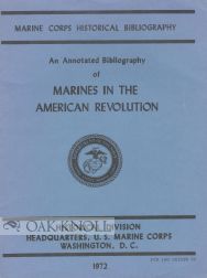 AN ANNOTATED BIBLIOGRAPHY OF MARINES IN THE AMERICAN REVOLUTION. Carolyn A. and Tyson.