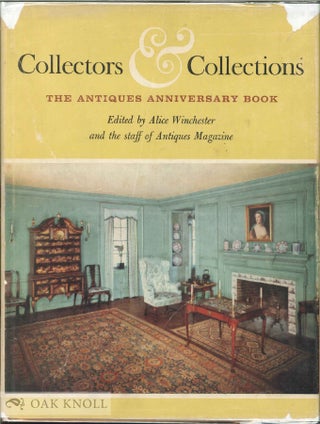 Order Nr. 100331 COLLECTORS & COLLECTIONS, THE ANTIQUES ANNIVERSARY BOOK. Alice Winchester