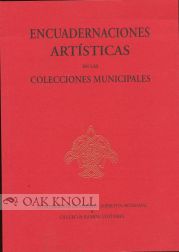 Order Nr. 100396 ENCUADERNACIONES ARTISTICAS EN LAS COLECCIONES MUNICIPALES. Ollero, Ramos