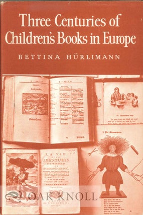 Order Nr. 100456 THREE CENTURIES OF CHILDREN'S BOOKS IN EUROPE. Bettina Hurlimann