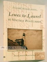 Order Nr. 100463 LEWES TO LAUREL IN VINTAGE POSTCARDS. John Jacob, Edward Fowler, Neal Boyle