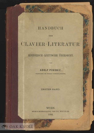 HANDBUCH DER CLAVIER-LITERATUR. Adolf Prosniz.