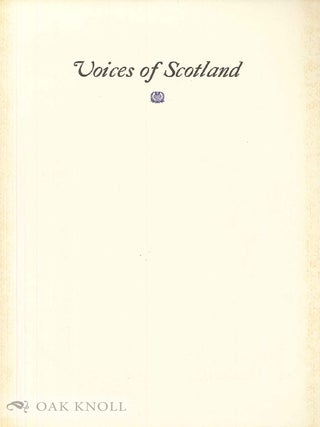 Order Nr. 100923 VOICES OF SCOTLAND: A CATALOGUE OF AN EXHIBITION OF SCOTTISH BOOKS AND...