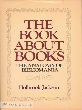 Order Nr. 101105 THE ANATOMY OF BIBLIOMANIA. Holbrook Jackson
