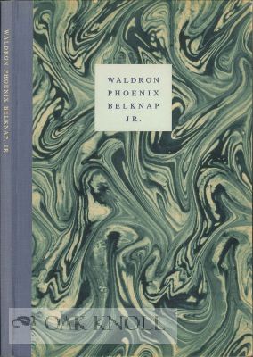 Order Nr. 101206 WALDRON PHOENIX BELKNAP, JR. WHOSE IDEALS OF SCHOLARSHIP ARE PERPETUATED IN THE BELKNAP PRESS AT HARVARD UNIVERSITY, CAMBRIDGE, MASSACHUSETTS AND THE ESTABLISHMENT OF A RESERACH LIBRARY OF AMERICAN PAINTING BEARING HIS NAME AT THE HENRY FRANICS DU PONT WINTERTHUR MUSEUM, WINTERTHUR, DELAWARE.
