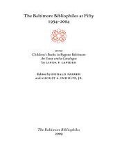 THE BALTIMORE BIBLIOPHILES AT FIFTY, 1954-2004.