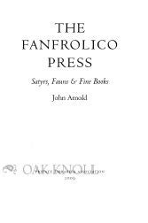 THE FANFROLICO PRESS: SATYRS, FAUNS AND FINE BOOKS.