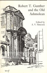 Order Nr. 101362 ROBERT T. GUNTHER AND THE OLD ASHMOLEAN. A. V. Simcock