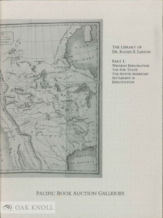 Order Nr. 101443 THE LIBRARY OF DR. ROGER K. LARSON, PARTS 1-3