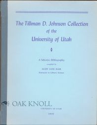 Order Nr. 101479 THE TILLMAN D. JOHNSON COLLECTION OF THE UNIVERSIY OF UTAH. Mary Jane Hair,...