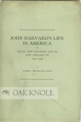 Order Nr. 101781 JOHN HARVARD'S LIFE IN AMERICA, OR SOCIAL AND POLITICAL LIFE IN NEW ENGLAND IN...