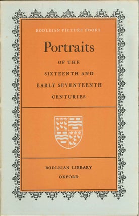 PORTRAITS OF THE SIXTEENTH AND EARLY SEVENTEENTH CENTURIES
