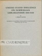Order Nr. 101833 UNITED STATES INFLUENCE ON NORWEGIAN LIBRARIANSHIP, 1890-1940. J. Periam Danton