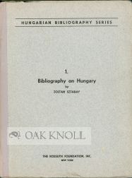 BIBLIOGRAPHY ON HUNGARY. Zoltan Sztaray.