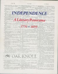 Order Nr. 101909 INDEPENDENCE, A LITERARY PANORAMA, 1770-1850. SELECTED FROM THE HENRY W. AND...