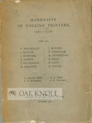 Order Nr. 102047 HAND-LISTS OF ENGLISH PRINTERS, 1501-1556 PART III. T. BERTHELET, J. BUTLER, J....