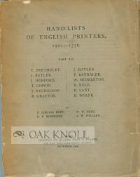 Order Nr. 102047 HAND-LISTS OF ENGLISH PRINTERS, 1501-1556 PART III. T. BERTHELET, J. BUTLER, J....
