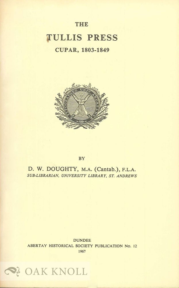 Order Nr. 102198 THE TULLIS PRESS CUPAR, 1803-1849. D. W. Doughty.