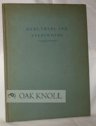 Order Nr. 102308 HERE, THERE AND EVERYWHERE, AN INFORMAL ACCOUNT OF INCIDENTS, PEOPLE AND PLACES. Edgar S. Bliss.