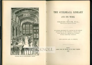 Order Nr. 102349 THE GUILDHALL LIBRARY AND ITS WORK. Charles Welch