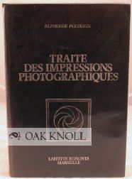 TRAITÉ DES IMPRESSIONS PHOTOGRAPHIQUES, EDITION DE 1883 PAR LÉON VIDAL. A. Poitevin.