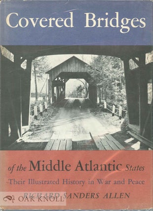 Order Nr. 102545 COVERED BRIDGES OF THE MIDDLE ATLANTIC STATES. Richard Sanders Allen