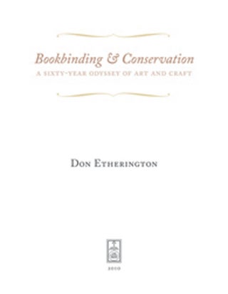 BOOKBINDING & CONSERVATION: A SIXTY-YEAR ODYSSEY OF ART AND CRAFT