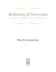 BOOKBINDING & CONSERVATION: A SIXTY-YEAR ODYSSEY OF ART AND CRAFT