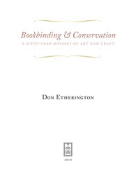 BOOKBINDING & CONSERVATION: A SIXTY-YEAR ODYSSEY OF ART AND CRAFT