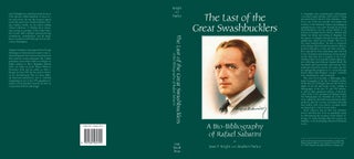 THE LAST OF THE GREAT SWASHBUCKLERS: A BIO-BIBLIOGRAPHY OF RAFAEL SABATINI.