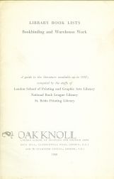 Order Nr. 102907 LIBRARY BOOK LISTS, BOOKBINDING AND WAREHOUSE WORK, A GUIDE TO THE LITERATURE...
