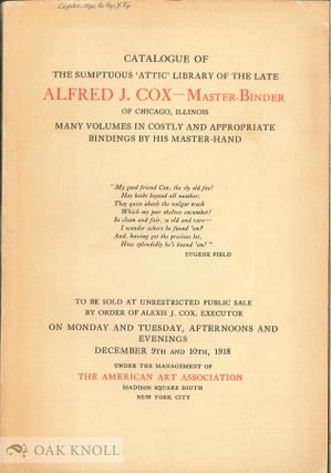 Order Nr. 102949 CATALOGUE OF THE SUMPTUOUS 'ATTIC' LIBRARY OF THE LATE ALFRED J. COX -...