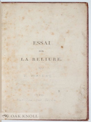 (NOTICE SUR LA LITHOGRAPHIE, SUIVIE D'UN) ESSAI SUR LA RELIURE ET LE BLANCHIMENT DES LIVRES ET GRAVURES.