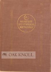 Order Nr. 103124 WEBSTER'S BIOGRAPHICAL DICTIONARY. A DICTIONARY OF NAMES OF NOTEWORTHY PERSONS WITH PRONUNCIATIONS AND CONCISE BIOGRAPHIES.